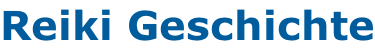 Reiki Geschichte