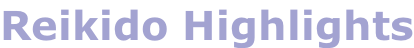 Reikido Highlights