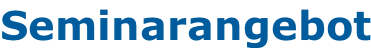 Seminarangebot