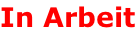 In Arbeit